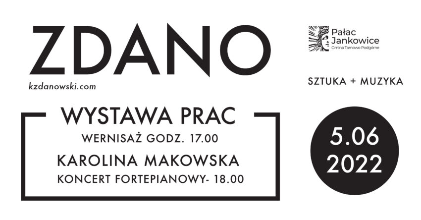 czarno biały plakat z grafiką , zapowiadający wystawę prac Krzysztofa Zdanowicza. Wystawa odbędzie się 5 czerwca o godzinie 17 stej. Po wystawie o godzinie 18 stej na fortepianie zagra Karolina Makowska